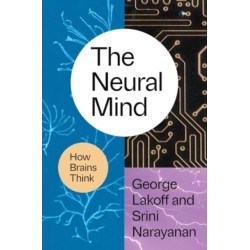 The Neural Mind: How Brains Think