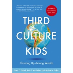 Third Culture Kids: The Experience of Growing Up Among Worlds: The original, classic book on TCKs