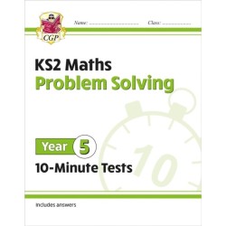 KS2 Year 5 Maths 10-Minute Tests: Problem Solving
