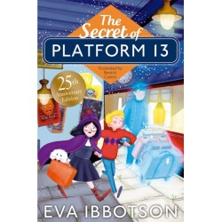 The Secret of Platform 13: 25th Anniversary Illustrated Edition
