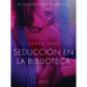 Seducción en la biblioteca