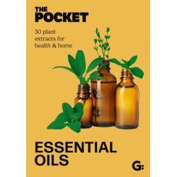 The Pocket Essential Oils: 30 plant extracts for health & home