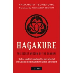Hagakure: The Secret Wisdom of the Samurai