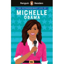 Penguin Readers Level 3: The Extraordinary Life of Michelle Obama (ELT Graded Reader): Abridged Edition