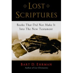 Lost Scriptures: Books that Did Not Make It into the New Testament