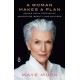 A Woman Makes a Plan: Advice for a Lifetime of Adventure, Beauty, and Success