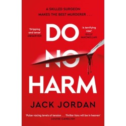 Do No Harm: A skilled surgeon makes the best murderer . . .