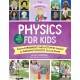 The Kitchen Pantry Scientist Physics for Kids: Science Experiments and Activities Inspired by Awesome Physicists, Past and Present- with 25 Illustrated Biographies of Amazing Scientists from Around the World