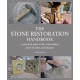 The Stone Restoration Handbook: A Practical Guide to the Conservation Repair of Stone and Masonry