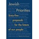Jewish Priorities: Sixty-Five Proposals for the Future of Our People