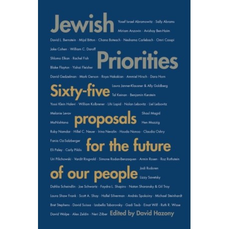 Jewish Priorities: Sixty-Five Proposals for the Future of Our People