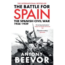 The Battle for Spain: The Spanish Civil War 1936-1939