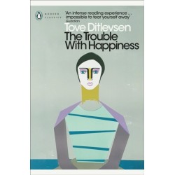 The Trouble with Happiness: and Other Stories