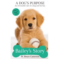 Bailey's Story: A Dog's Purpose