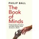 The Book of Minds: Understanding Ourselves and Other Beings, From Animals to Aliens