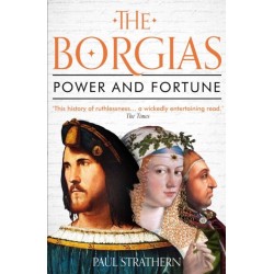 The Borgias: Power and Fortune