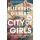 City of Girls: The Sunday Times Bestseller