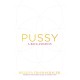 Pussy: A Reclamation