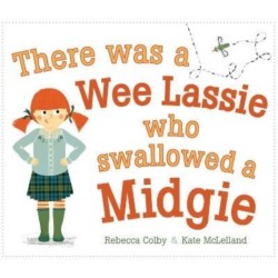 There Was a Wee Lassie Who Swallowed a Midgie