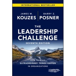 The Leadership Challenge: How to Make Extraordinary Things Happen in Organizations