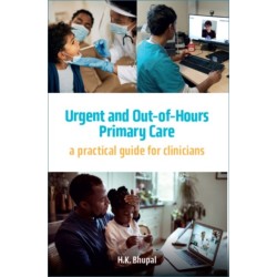 Urgent and Out-of-Hours Primary Care: A practical guide for clinicians
