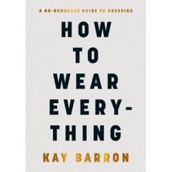 How to Wear Everything