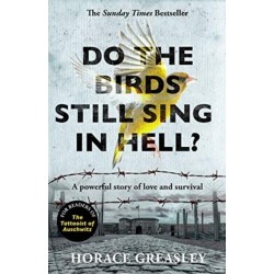 Do the Birds Still Sing in Hell?: A powerful true story of love and survival