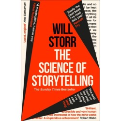 The Science of Storytelling: Why Stories Make Us Human, and How to Tell Them Better