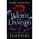 Wrath of the Damned: The spicy sequel to Nectar of the Wicked, an enemies-to-lovers and marriage of convenience dark fantasy romance!