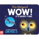 WOW! It's Night-time: A First Book of Animals
