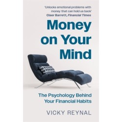 Money on Your Mind: The Psychology Behind Your Financial Habits