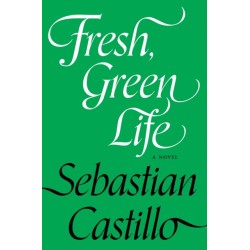 Fresh, Green Life: A Novel