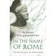 In the Name of Rome: The Men Who Won the Roman Empire