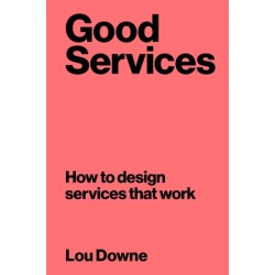 Good Services: How to Design Services That Work