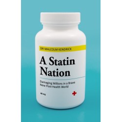 A Statin Nation: Damaging Millions in a Brave New Post-health World