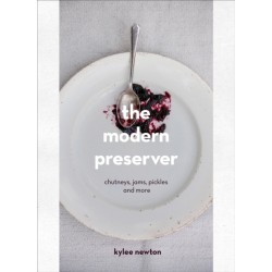 The Modern Preserver: A mindful cookbook packed with seasonal appeal
