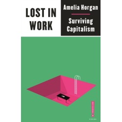 Lost in Work: Escaping Capitalism