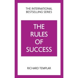 The Rules of Success: A personal code for taking control of your life and realising your ambitions