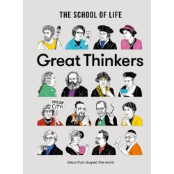 Great Thinkers: Simple Tools from 60 Great Thinkers to Improve Your Life Today