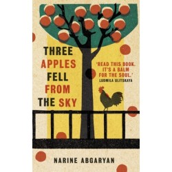 Three Apples Fell from the Sky: The International Bestseller