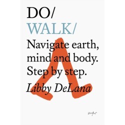 Do Walk: Navigate earth, mind and body. Step by step.