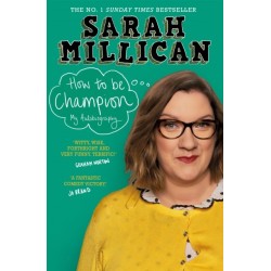 How to be Champion: The No.1 Sunday Times Bestselling Autobiography