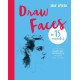 Draw Faces in 15 Minutes: Amaze your friends with your portrait skills