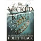 The Wicked King (The Folk of the Air -2)