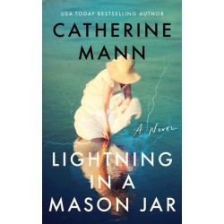Lightning in a Mason Jar: A Novel
