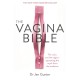 The Vagina Bible: The vulva and the vagina - separating the myth from the medicine