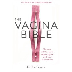 The Vagina Bible: The vulva and the vagina - separating the myth from the medicine