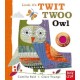 Look, It's Twit Twoo Owl