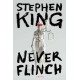 Never Flinch: A Novel