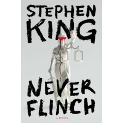 Never Flinch: A Novel